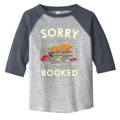 Sorry I Can't Make It I'm Completely Booked Reading Toddler Fine Jersey T-Shirt