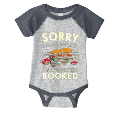 Sorry I Can't Make It I'm Completely Booked Reading Infant Baby Jersey Bodysuit