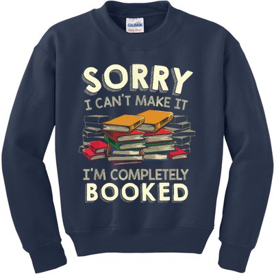 Sorry I Can't Make It I'm Completely Booked Reading Kids Sweatshirt