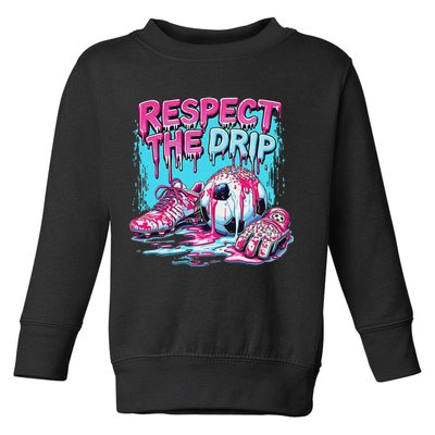 Soccer Ice Cream Sprinkles Theme Respect The Drip Toddler Sweatshirt