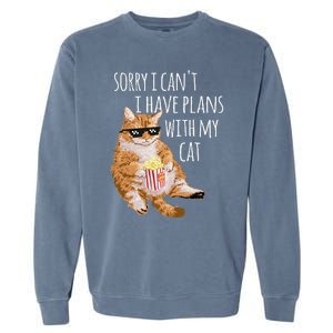 Sorry I Cant I Have Plans With My Cat Funny Cat Lover Gift Garment-Dyed Sweatshirt