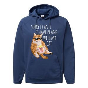 Sorry I Cant I Have Plans With My Cat Funny Cat Lover Gift Performance Fleece Hoodie