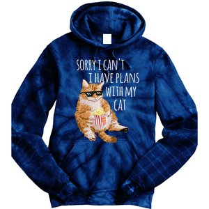 Sorry I Cant I Have Plans With My Cat Funny Cat Lover Gift Tie Dye Hoodie