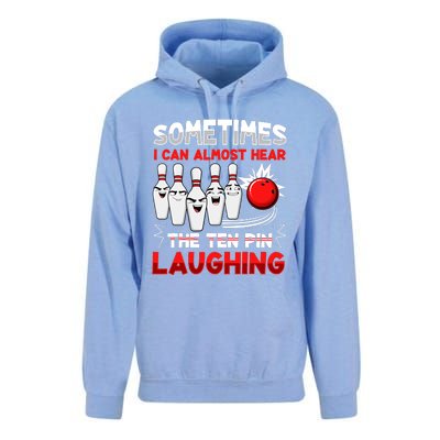 Sometimes I Can Almost Hear The Ten Pin Laughing Bowler Bowling Lover Unisex Surf Hoodie