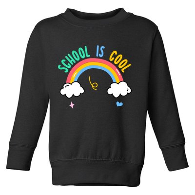 School Is Cool Rainbow Fun Retro Toddler Sweatshirt