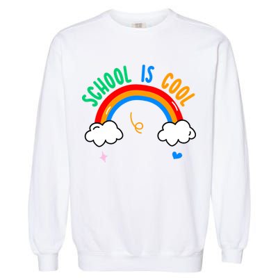 School Is Cool Rainbow Fun Retro Garment-Dyed Sweatshirt