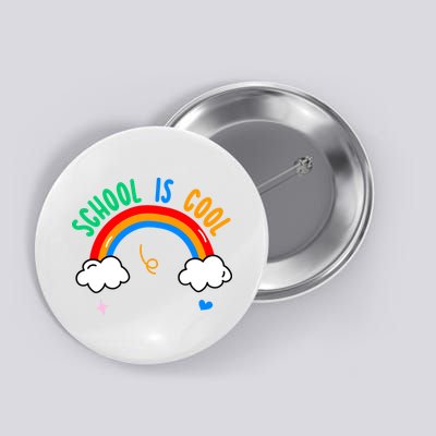School Is Cool Rainbow Fun Retro Button