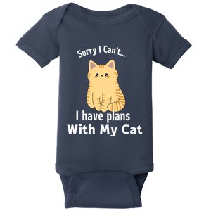 Sorry I Can't I Have Plans With My Cat Baby Bodysuit