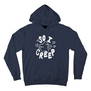 So I Creep Hoodie