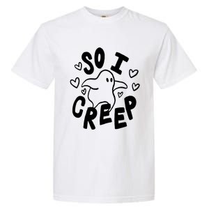 So I Creep Garment-Dyed Heavyweight T-Shirt