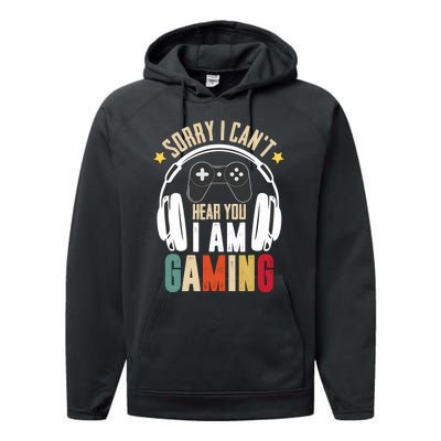 Sorry I CanT Hear You IM Gaming Funny Vintage Gaming Performance Fleece Hoodie