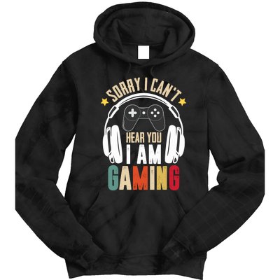 Sorry I CanT Hear You IM Gaming Funny Vintage Gaming Tie Dye Hoodie