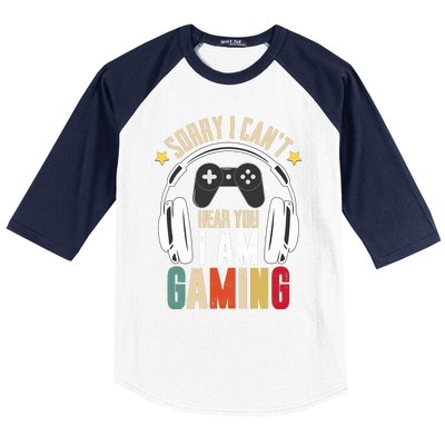 Sorry I CanT Hear You IM Gaming Funny Vintage Gaming Baseball Sleeve Shirt