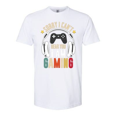 Sorry I CanT Hear You IM Gaming Funny Vintage Gaming Softstyle CVC T-Shirt