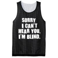 Sorry I Can' Hear You I'm Blind Mesh Reversible Basketball Jersey Tank