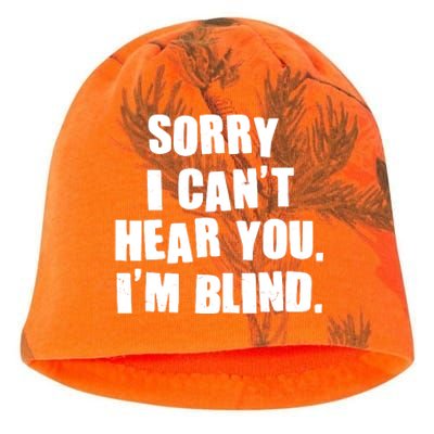 Sorry I Can' Hear You I'm Blind Kati - Camo Knit Beanie