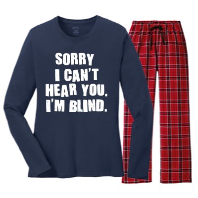 Sorry I Can' Hear You I'm Blind Women's Long Sleeve Flannel Pajama Set 