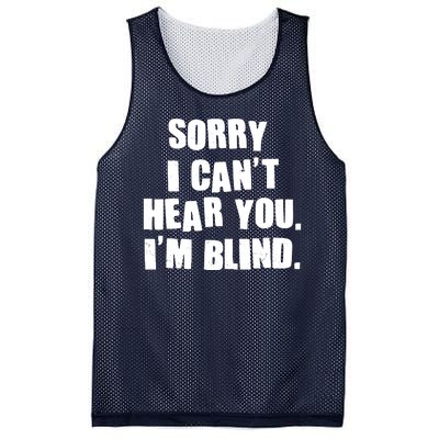 Sorry I Can' Hear You I'm Blind Mesh Reversible Basketball Jersey Tank