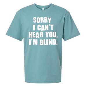 Sorry I Can' Hear You I'm Blind Sueded Cloud Jersey T-Shirt