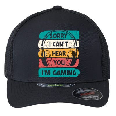 Sorry I Can't Hear You I'm Gaming Funny Geeky Gamer Gaming Lover Flexfit Unipanel Trucker Cap