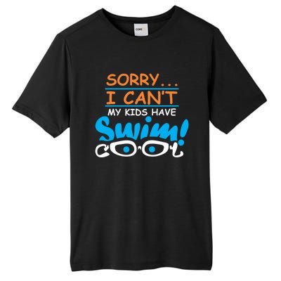 Sorry I Cant My Have Swim Team Mom Funny Swimming Gift Tall Fusion ChromaSoft Performance T-Shirt