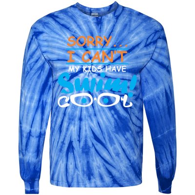 Sorry I Cant My Have Swim Team Mom Funny Swimming Gift Tie-Dye Long Sleeve Shirt