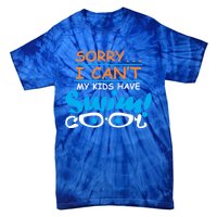 Sorry I Cant My Have Swim Team Mom Funny Swimming Gift Tie-Dye T-Shirt