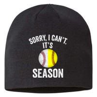 Sorry I Cant Its Season Baseball Life Softball Life Sustainable Beanie