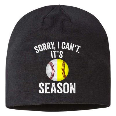 Sorry I Cant Its Season Baseball Life Softball Life Sustainable Beanie