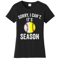 Sorry I Cant Its Season Baseball Life Softball Life Women's T-Shirt