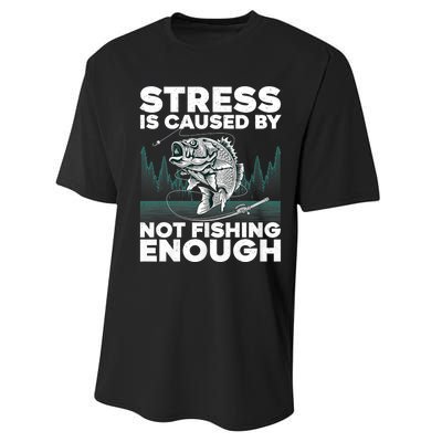 Stress Is Caused By Not Fishing Enough Funny Fishing Bass Fly Fishing Lovers Performance Sprint T-Shirt