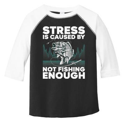 Stress Is Caused By Not Fishing Enough Funny Fishing Bass Fly Fishing Lovers Toddler Fine Jersey T-Shirt