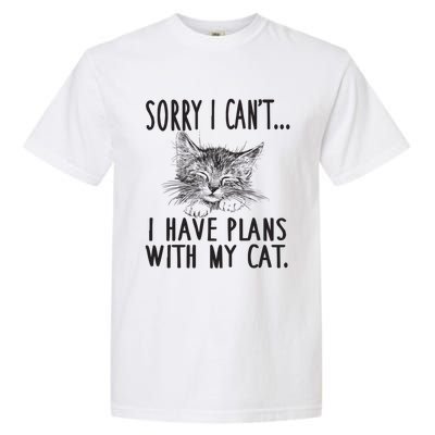 Sorry I CanT I Have Plans With My Cat Cute Cat Gift Garment-Dyed Heavyweight T-Shirt