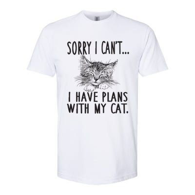 Sorry I CanT I Have Plans With My Cat Cute Cat Gift Softstyle CVC T-Shirt