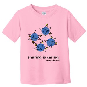 Sharing Is Caring Cute Chemistry Chemist Toddler T-Shirt