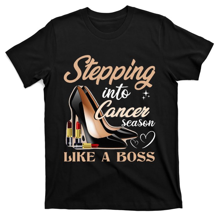 Stepping Into Cancer Season Like A Boss Zodiac Birthday T-Shirt