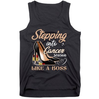 Stepping Into Cancer Season Like A Boss Zodiac Birthday Tank Top