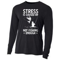 Stress Is Caused By Not Fishing Enough Funny Fishing Bass Fly Fishing Lovers Cooling Performance Long Sleeve Crew