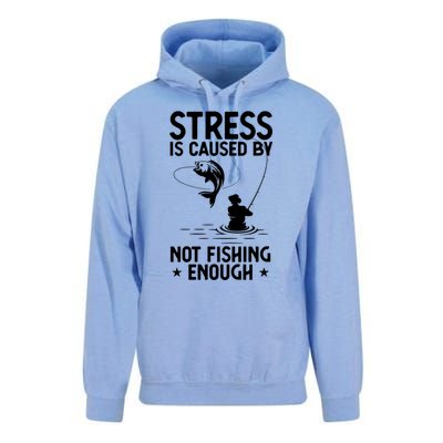 Stress Is Caused By Not Fishing Enough Funny Fishing Bass Fly Fishing Lovers Unisex Surf Hoodie