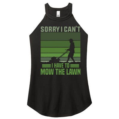 Sorry I Cant I Have To Mow The Lawn Mowing Grass Gardener Women’s Perfect Tri Rocker Tank