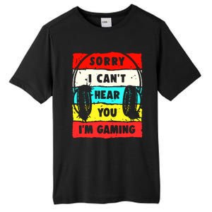 Sorry I CanT Hear You IM Gaming Tall Fusion ChromaSoft Performance T-Shirt