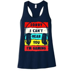 Sorry I CanT Hear You IM Gaming Women's Racerback Tank