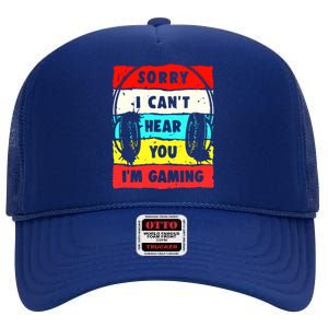 Sorry I CanT Hear You IM Gaming High Crown Mesh Back Trucker Hat