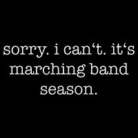 Sorry. I Cant. Its Marching Band Season Marching Band Cooling Performance Crew T-Shirt