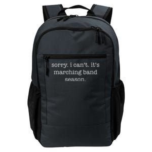 Sorry. I Cant. Its Marching Band Season Marching Band Daily Commute Backpack