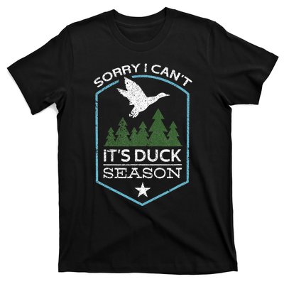 Sorry I Can´T It´S Duck Season Duck Hunting Funny Hunting T-Shirt