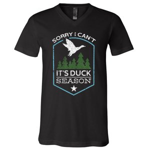 Sorry I Can´T It´S Duck Season Duck Hunting Funny Hunting V-Neck T-Shirt