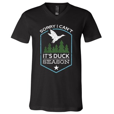 Sorry I Can´T It´S Duck Season Duck Hunting Funny Hunting V-Neck T-Shirt