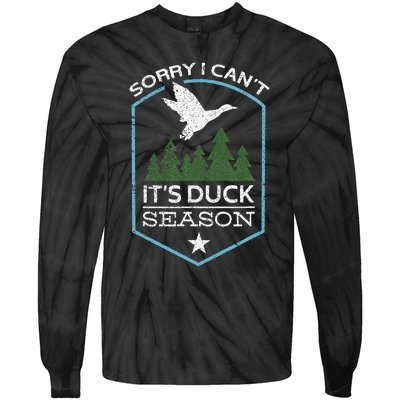 Sorry I Can´T It´S Duck Season Duck Hunting Funny Hunting Tie-Dye Long Sleeve Shirt