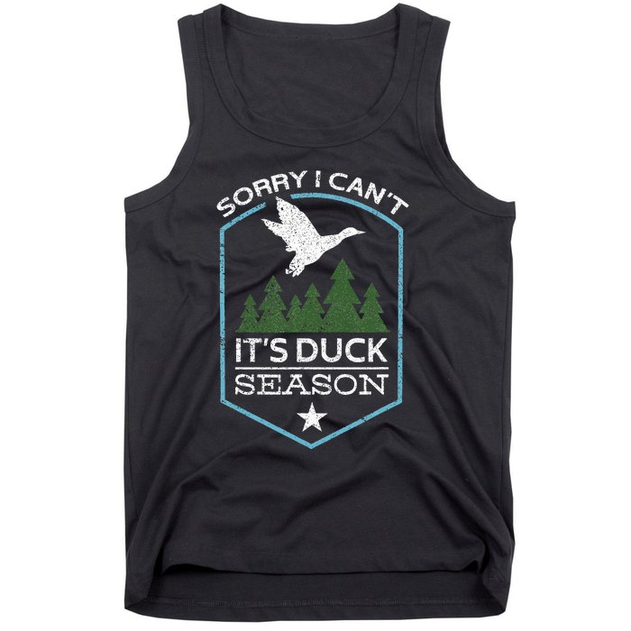 Sorry I Can´T It´S Duck Season Duck Hunting Funny Hunting Tank Top